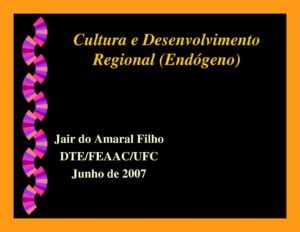 thumbnail of Cultura-e-Desenvolvimento-Regional-Endogeno_PPT_2007