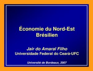 thumbnail of Économie-du-Nord-Est-Brésilien_Bordeaux_Jair-do-Amaral-Filho_2007