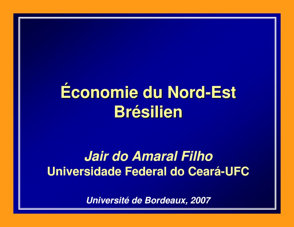thumbnail of Économie-du-Nord-Est-Brésilien_Bordeaux_Jair-do-Amaral-Filho_2007