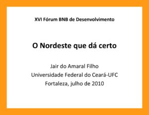 thumbnail of Site_Jair_PPT_2010_Apresentac+úo.BNB_.Nordeste-que-d+í-Certo