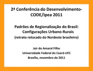 thumbnail of Padrões-de-Regionalização-do-Brasil-Configurações-Urbano-Rurais-retrato-retocado-do-Nordeste-brasileiro_CODE_PPT-2011_Jair-do-Amaral-Filho